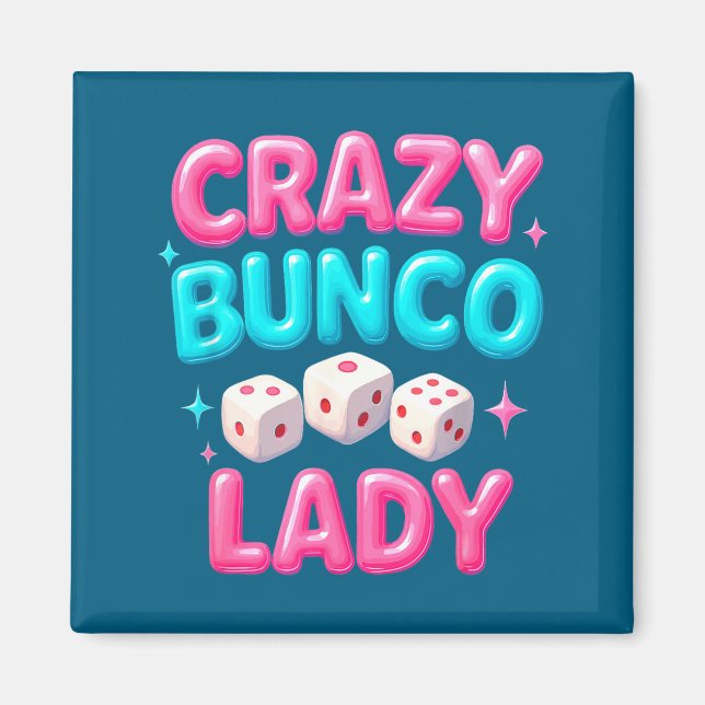 Crazy Bunco Lady Funny Bunco Dice Game Night Women Magnet (Vorne)