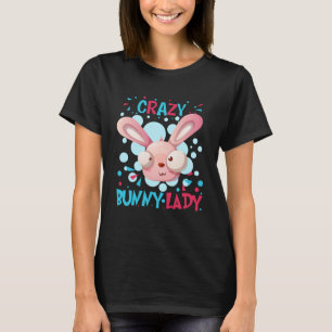 Crazy Bunny Lady Ostertag Rodent Ei Hunt Rabbit T-Shirt