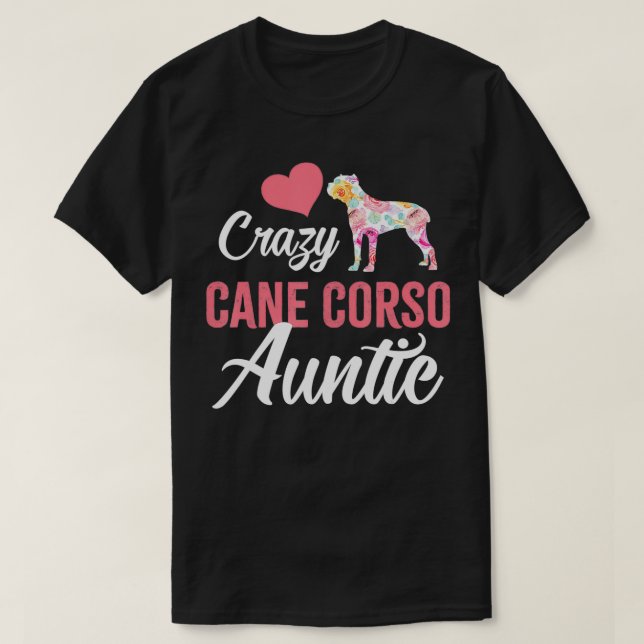 Crazy Cane Corso Auntie Funny Dog Auntie  T-Shirt (Design vorne)