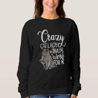 Crazy Cat Lady, die für mich Katzenbesitzer Cat Pe Sweatshirt