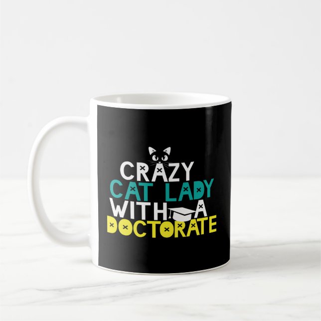 Crazy Cat Lady Doctorate Abschluss Phd Edd Psyd Kaffeetasse (Links)