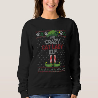 Crazy Cat Lady Elf Matching Family Group Christmas Sweatshirt