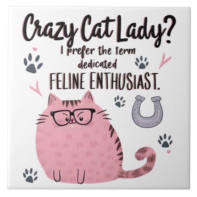 Crazy Cat Lady? Funny Cat Lover Gift  Fliese (Vorderseite)