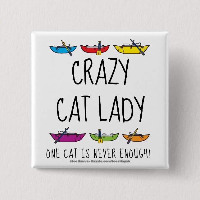 Crazy Cat Lady Funny Cataraft Button (Vorderseite)