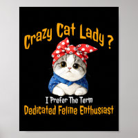 Crazy Cat Lady I bevorzuge den Begriff gewidmet Fe