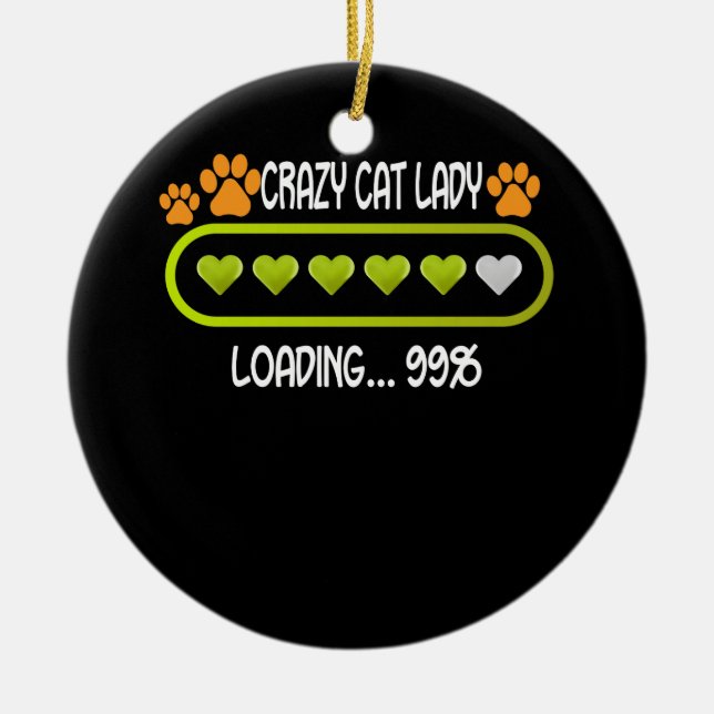 Crazy Cat Lady Loading Animal Lover Pet Keramik Ornament (Vorne)