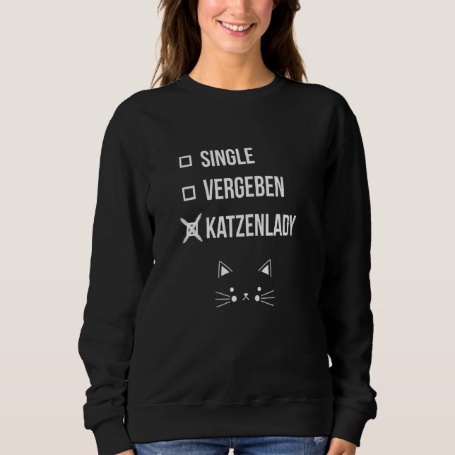 Crazy Cat Lady Single Vergeben Sweatshirt (Vorderseite)