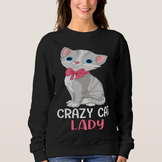 Crazy Cat Lady  Women Gray Cat Mother s Day Cat Mo Sweatshirt (Vorderseite)