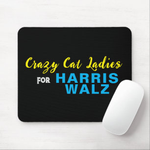 Crazy Cat Ladys for HARRIS WALZ Mousepad