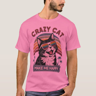 CRAZY CAT macht mich glücklich T-Shirt
