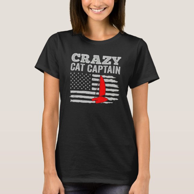 Crazy Catamaran Captain Sailing Sailor  13 T-Shirt (Vorderseite)