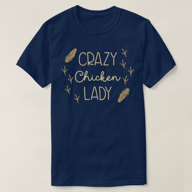 Crazy Chicken Lady Backyard Chicken Bauer T-Shirt (Design vorne)