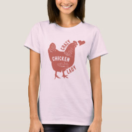 Crazy Chicken Lady T-Shirt