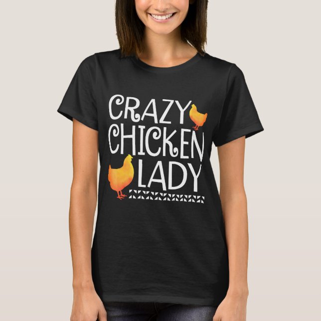 Crazy Chicken Lady T-Shirt (Vorderseite)