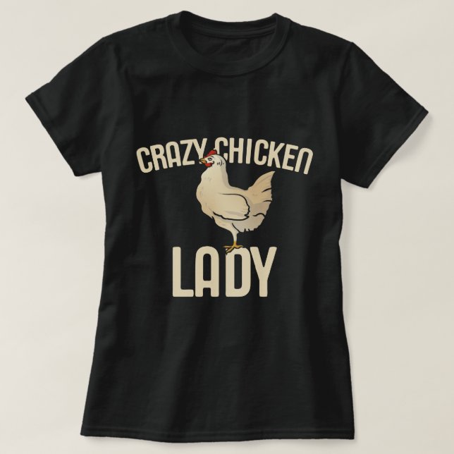 Crazy Chicken Lady T-Shirt (Design vorne)