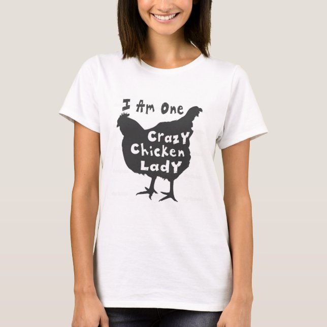 Crazy Chicken Lady T-Shirt (Vorderseite)
