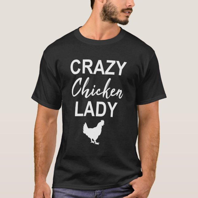 Crazy Chicken Lady T-Shirt (Vorderseite)