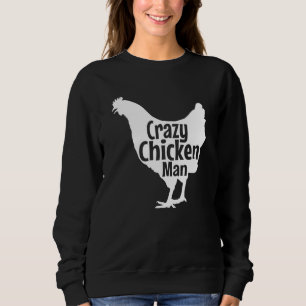 Crazy Chicken Man Beste Hühnerfarm Bio Anbau Sweatshirt