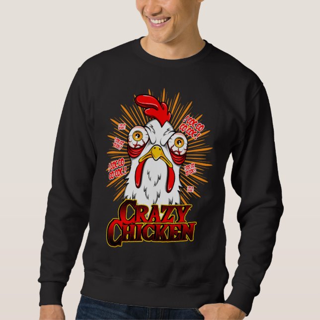 Crazy Chicken   Sweatshirt (Vorderseite)