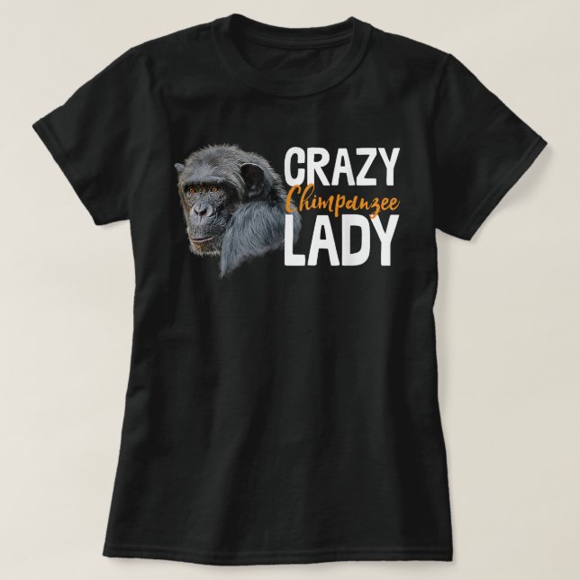 Crazy Chimpanzee Lady Art Monkey Chimp Ape T-Shirt (Design vorne)
