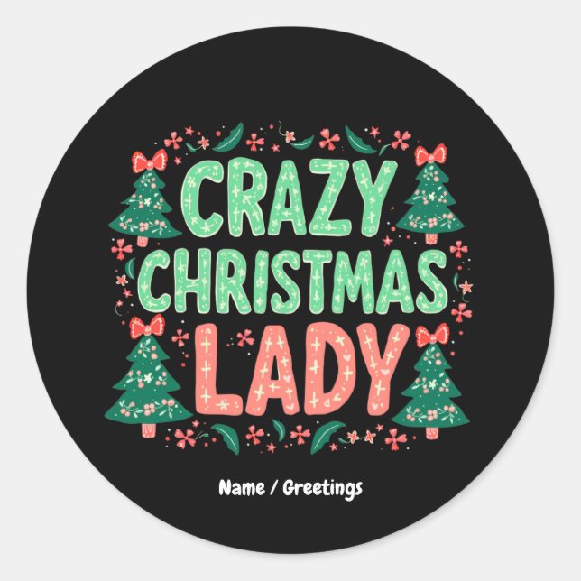 Crazy Christmas Lady Funny Holiday Geschenk für Fr Runder Aufkleber (Vorderseite)