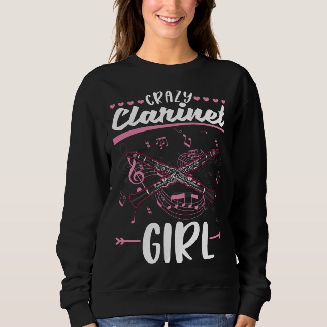 Crazy Clarinet Girl Clarinetist Sweatshirt (Vorderseite)