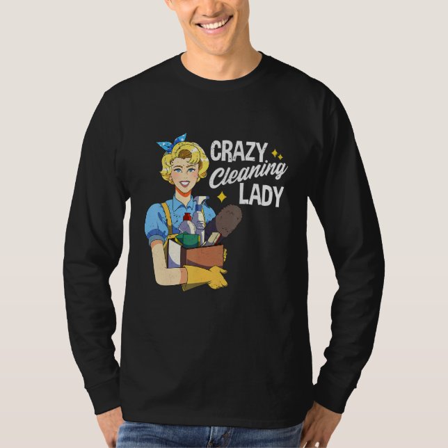 Crazy Cleaning Lady Housekeeper Haushaltshaus T-Shirt (Vorderseite)