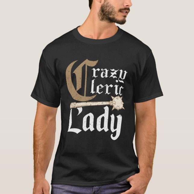 Crazy Cleric Lady Medieval Role Playing T-Shirt (Vorderseite)