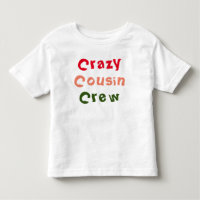Crazy Cousin Crew Kleinkind T - Shirt