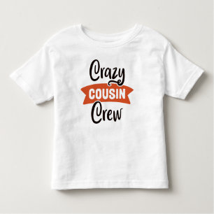 Crazy Cousin Crew Kleinkind T-shirt