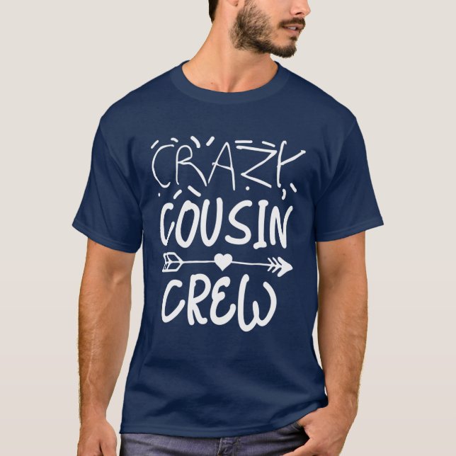 Crazy Cousin Crew Matching Group T-Shirt (Vorderseite)