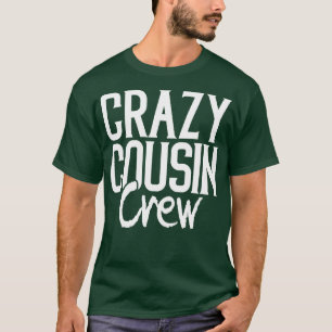 Crazy Cousin Crew passend zur Familie T-Shirt