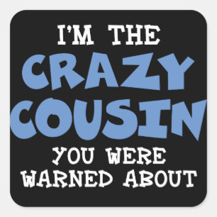 Crazy Cousin Humorer Familienspass - Blau Quadratischer Aufkleber