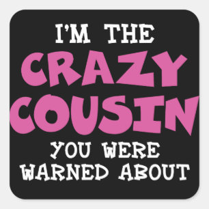 Crazy Cousin Humorer Familienspass - Rosa Quadratischer Aufkleber