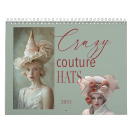Crazy Couture Hat Calendar 2025 Kalender
