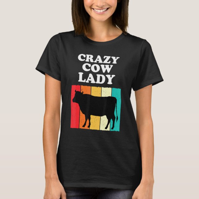 Crazy Cow Lady Cow Girls Farm Mama T-Shirt (Vorderseite)