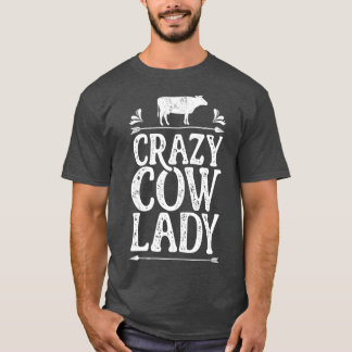Crazy Cow Lady Funny Farm Geschenke für Farme T-Shirt