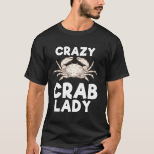 Crazy Crab Lady Funny Sea Food Animal Girls Frauen T-Shirt