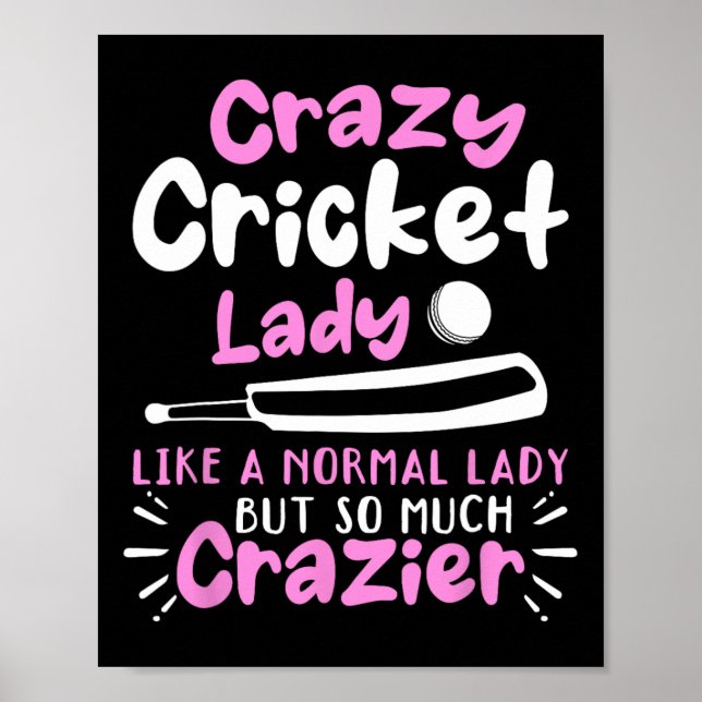 Crazy Cricket Lady Like A Normal Lady But So Much  Poster (Vorne)