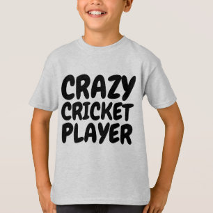 CRAZY CRICKET PLAYER-T - Shirt