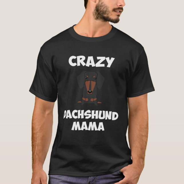Crazy Dachshund Mama Womens Dog Mom T-Shirt (Vorderseite)
