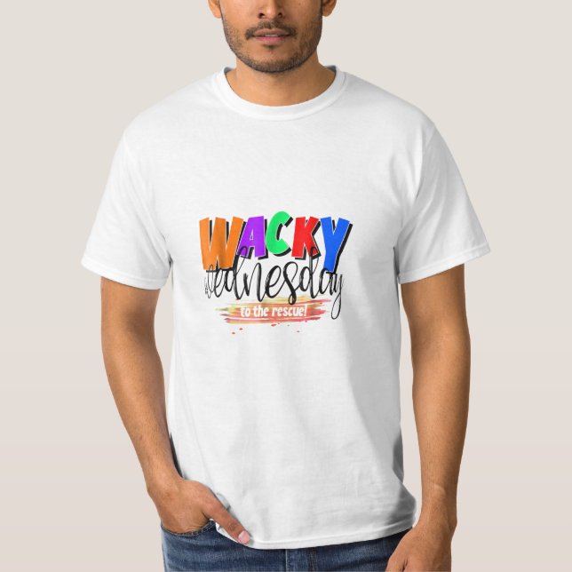 Crazy Day Wacky Mittwoch bis zur Rettung T-Shirt (Vorderseite)