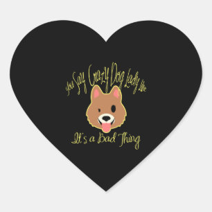 Crazy Dog Lady Hoodie - Hund Lover Hoody Het Dog Herz-Aufkleber
