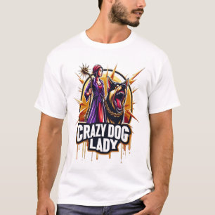 Crazy Dog Lady mit ihrem Hund aus der Feenschau T-Shirt