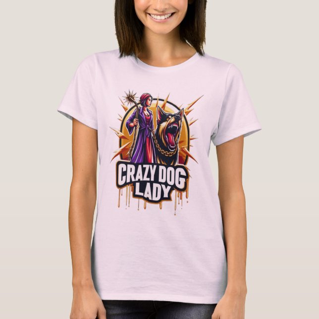 Crazy Dog Lady mit ihrem Hund aus der Feenschau T-Shirt (Vorderseite)
