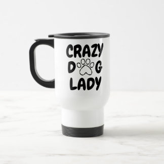 Crazy Dog Lady Stainless Steel Travel Mug Reisebecher