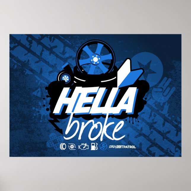 Crazy Drift Patrol - Hella Broke (blau) Poster (Vorne)