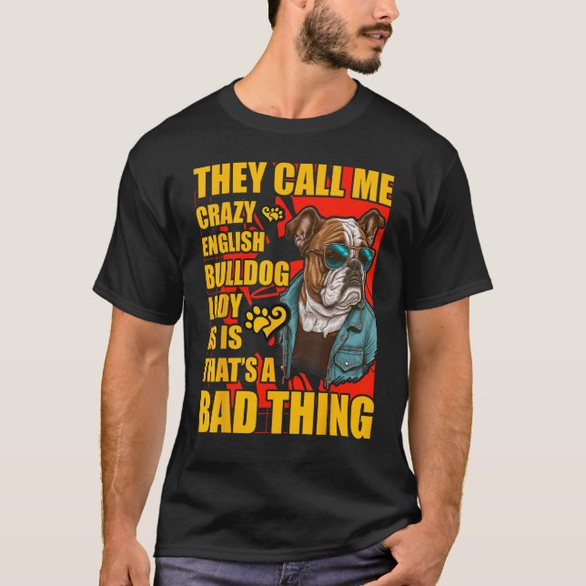 Crazy English Bulldog Lady Dog  Saying T-Shirt (Vorderseite)