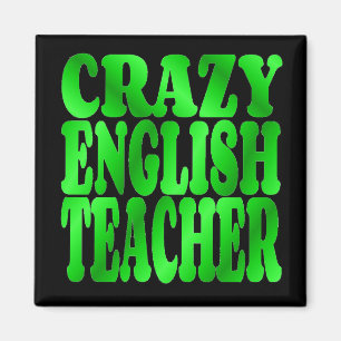 Crazy English Teacher Magnet