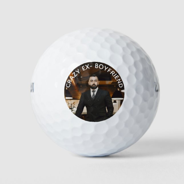 Crazy Ex-Boyfriend Funny Foto Golf Balls Golfball (Vorderseite)